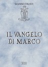 Il Vangelo di Marco - Silvano Fausti - 9788810964552
