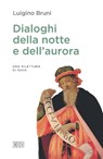 Dialoghi della notte e dell’aurora - Luigino Bruni - 9788810964590