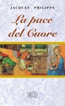 La pace del cuore - Jacques Philippe - 9788810965351