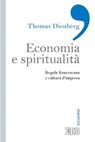 Economia e spiritualità - Thomas Dienberg - 9788810965405