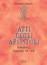 Atti degli apostoli. Volume 2. Capitoli 10–18 - Silvano Fausti - 9788810966198