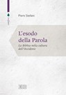 L'esodo della Parola - Piero Stefani - 9788810966846