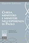 Chiesa, ministero e ministeri nell’esperienza di Paolo - Giacomo Lorusso ; Romano Penna - 9788810968369
