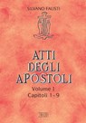 Atti degli Apostoli. Vol. 1. Capp. 1-9 - Silvano Fausti - 9788810968581