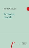 Teologia morale - Renzo Gerardi - 9788810968888