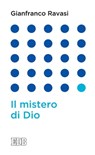 Il mistero di Dio - Gianfranco Ravasi - 9788810968970
