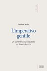 L'imperativo gentile - Luciano Sesta - 9788810975107