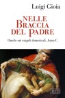 Nelle braccia del Padre - Luigi Gioia - 9788810975145