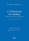 L'infanzia di Maria - Gilberto Marconi - 9788810975282