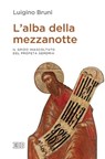 L'alba della mezzanotte - Luigino Bruni - 9788810975534