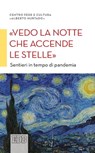 "Vedo la notte che accende le stelle" - Centro Fede e Cultura “Alberto Hurtado” - 9788810976180