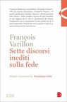 Sette discorsi inediti sulla fede - François Varillon - 9788810978672