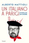 Un italiano a Parigi - Alberto Mattioli - 9788811004240