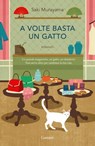 A volte basta un gatto - Saki Murayama - 9788811006312