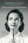 Cosa è mai una firmetta - Andrea Vitali - 9788811008941