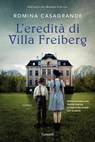 L'eredità di villa Freiberg - Romina Casagrande - 9788811010593
