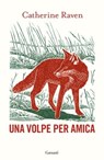 Una volpe per amica - Catherine Raven - 9788811012443