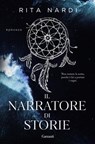 Il narratore di storie - Rita Nardi - 9788811012511
