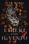 Liberi come il vento - Rita Nardi - 9788811013914