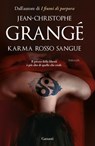 Karma rosso sangue - Jean-Christophe Grangé - 9788811016427