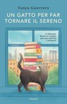 Un gatto per far tornare il sereno - Tanya Guerrero - 9788811020288