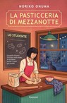 La pasticceria di mezzanotte. Lo studente - Noriko Onuma - 9788811020431