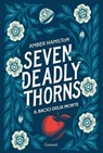 Seven Deadly Thorns. Il bacio della morte - Amber Hamilton - 9788811020660