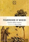 Cantico delle creature - Francesco D'assisi ; Alberto Maggi - 9788811021698