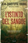 L'istinto del sangue - Jean-Christophe Grangé - 9788811130932
