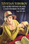 Gli altri vivono in noi, e noi viviamo in loro - Tzvetan Todorov - 9788811132813