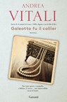 Galeotto fu il collier - Andrea Vitali - 9788811134558