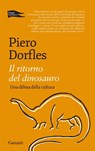 Il ritorno del dinosauro - Piero Dorfles - 9788811135586