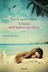 L'isola dell'amore proibito - Tracey Garvis-Graves - 9788811137382