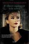 Il silenzio ingannevole della nebbia - Mechtild Borrmann - 9788811137979