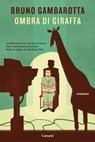 Ombra di Giraffa - Bruno Gambarotta - 9788811141211