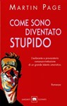 Come sono diventato stupido - Martin Page - 9788811141280