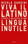 Viva il Latino - Nicola Gardini - 9788811144816