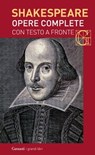 Opere complete. Con testo a fronte - William Shakespeare - 9788811145141
