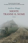 Niente tranne il nome - Andrea Maggi - 9788811147909