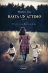 Basta un attimo - Michela Tilli - 9788811148692
