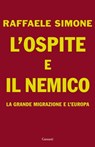 L'ospite e il nemico - Raffaele Simone - 9788811606598