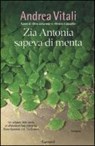 Zia Antonia sapeva di menta - VITALI,  Andrea - 9788811683919