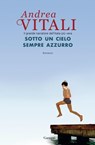 Sotto un cielo sempre azzurro - Andrea Vitali - 9788811812975