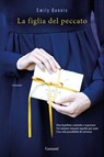 La figlia del peccato - Emily Gunnis - 9788811814412