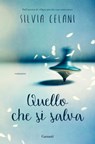 Quello che si salva - Silvia Celani - 9788811817932