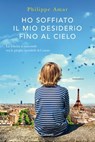 Ho soffiato il mio desiderio fino al cielo - Philippe Amar - 9788811818359