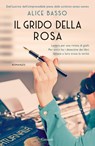 Il Grido Della Rosa - Alice Basso - 9788811818779