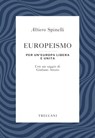 Europeismo - Altiero Spinelli ; Giuliano Amato - 9788812007660