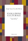 Evoluzione culturale - Luigi Luca Cavalli-Sforza ; Telmo Pievani - 9788812007684