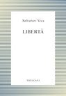 Libertà - Salvatore Veca - 9788812007707
